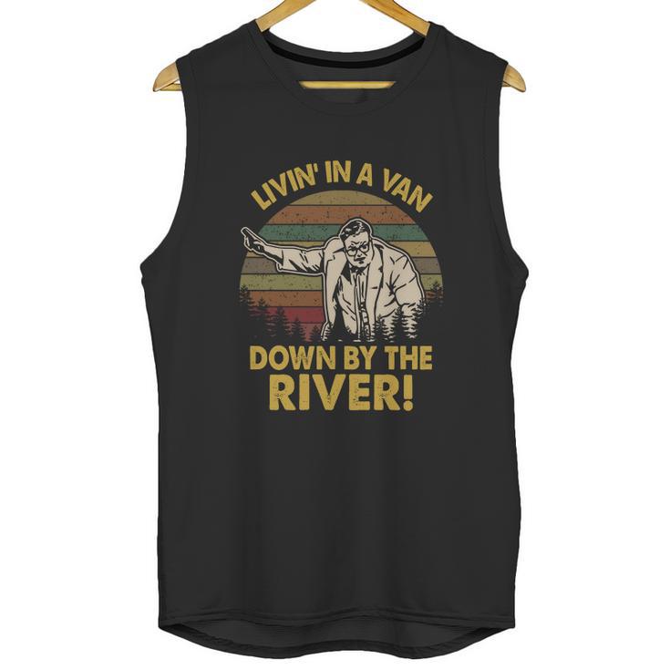 Livin In A Van Down By The River Unisex Tank Top