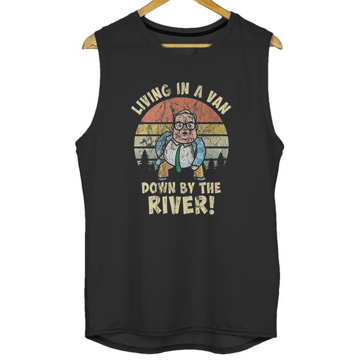 Living In A Van By The River Motivational La De Frikin Da Unisex Tank Top