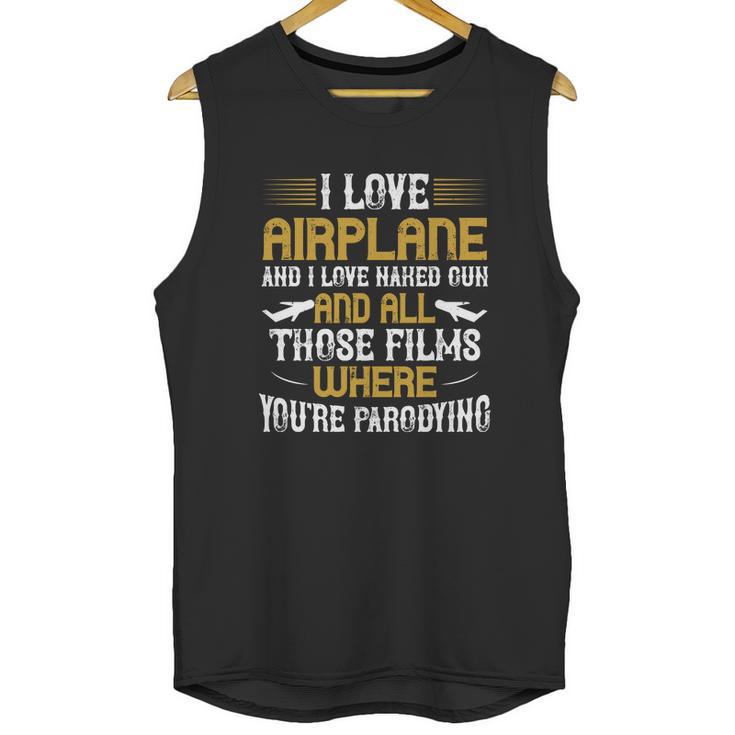 I Love Airplane And I Love Naked Unisex Tank Top