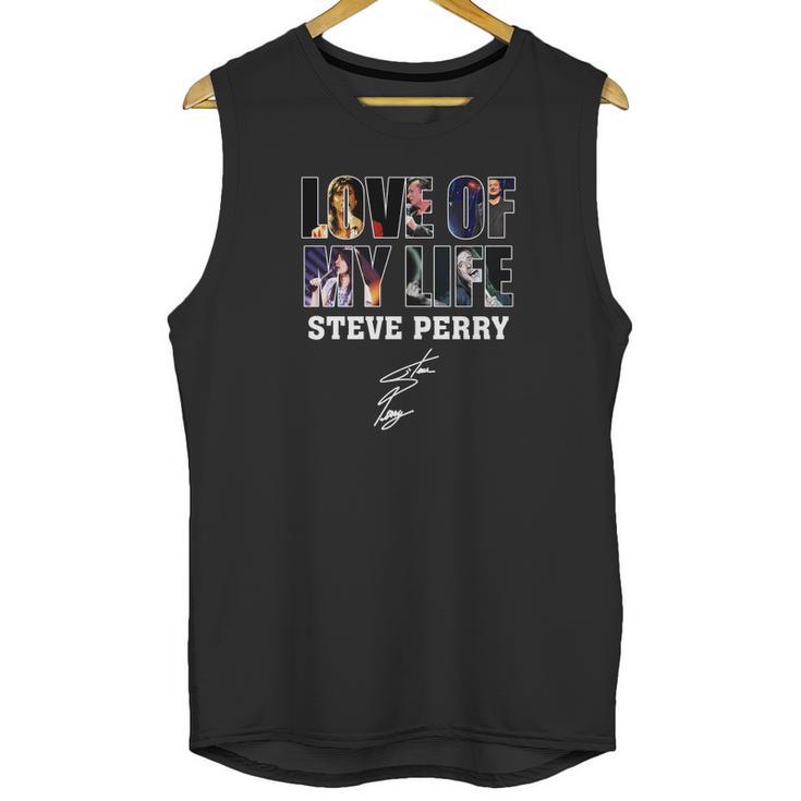 Love Of My Life  Steve Perry Unisex Tank Top