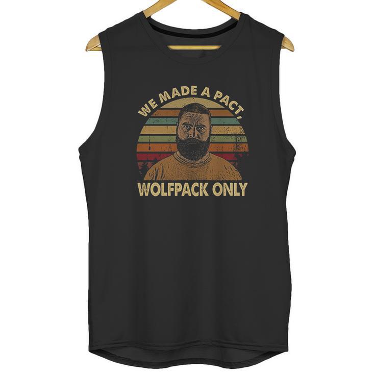 We Made A Pact Wolfpack Only Hangover Lovers Movie Unisex Tank Top