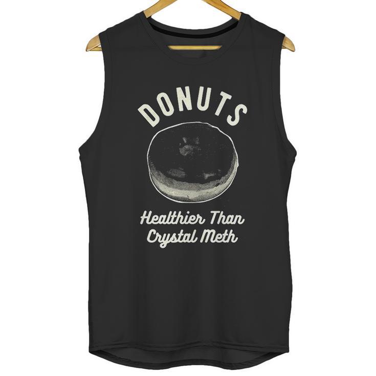 Mens Donuts Healthier Than Crystal Meth Unisex Tank Top