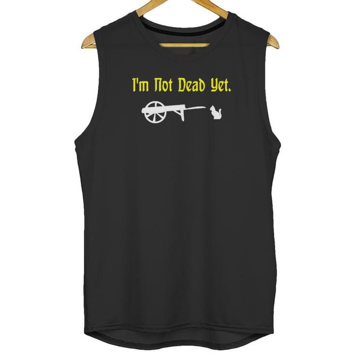 Monty Python Im Not Dead Yet Unisex Tank Top