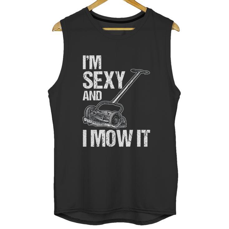 I Mow It Lawn Mowing Landscapers Unisex Tank Top