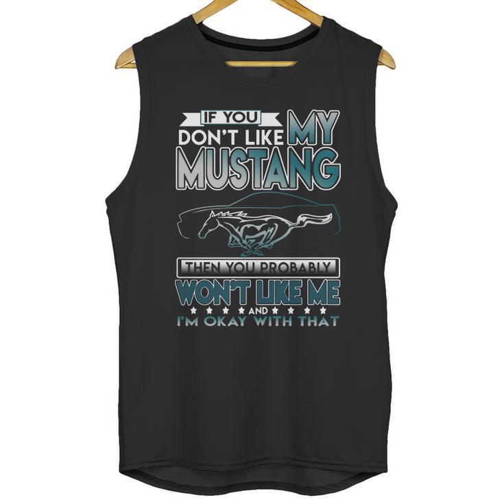 Mustang Tshirt  If You Dont Like Mustang Unisex Tank Top