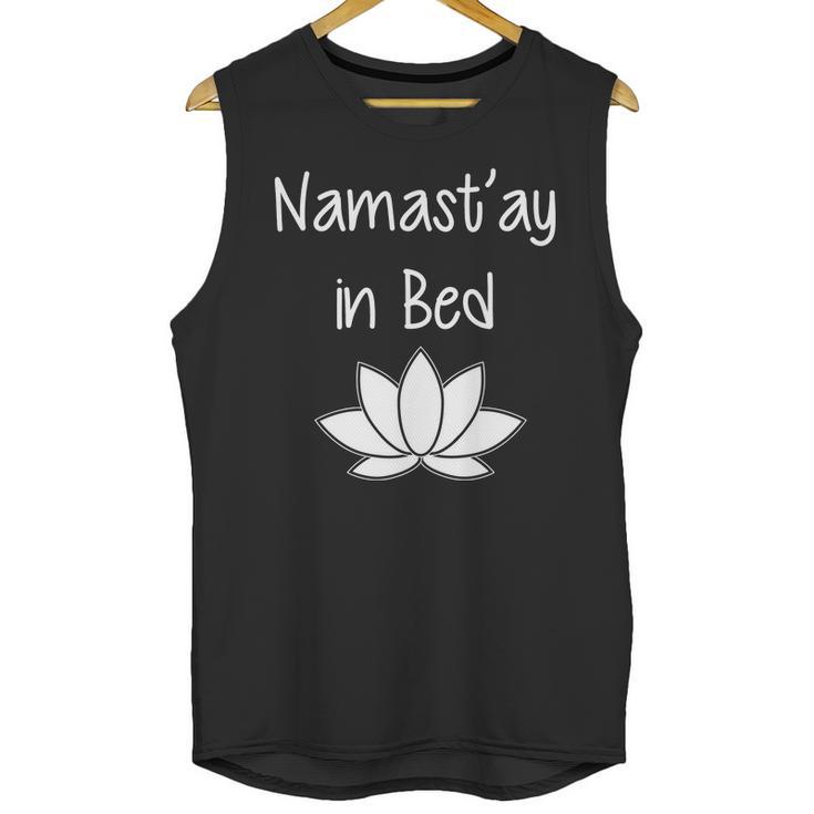 Namastay In Bed Unisex Tank Top