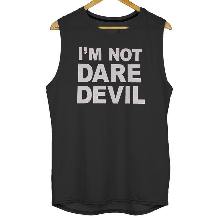 Im Not Daredevil Unisex Tank Top