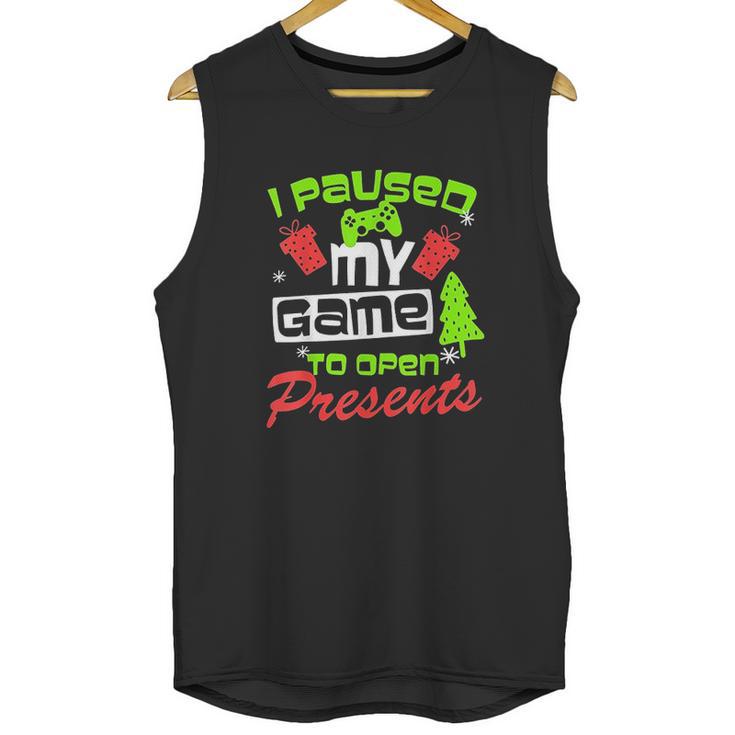 I Pause My Game To Open Presents Unisex Tank Top