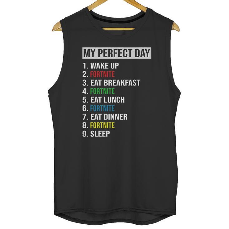 My Perfect Day Video Games Cool Gamer Play Fortnite All Day 2020 Unisex Tank Top