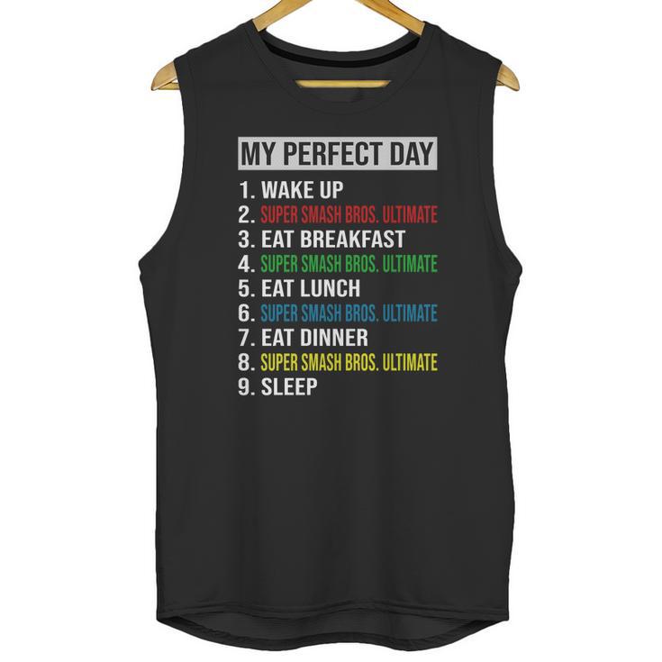 My Perfect Day Video Games Cool Gamer Play Super Smash Bros Ultimate All Day 2020 Unisex Tank Top