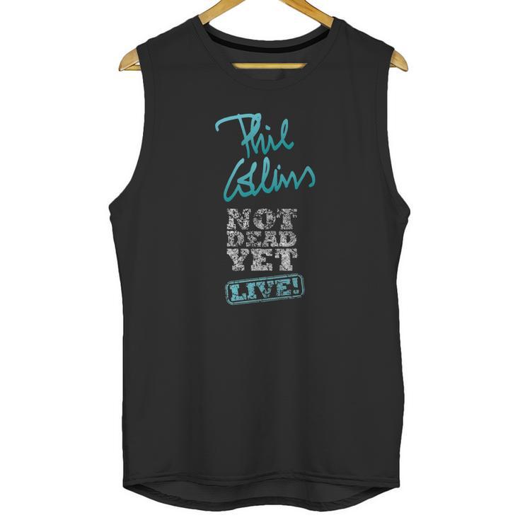 Phil Collins Still Not Dead Yet Live Unisex Tank Top