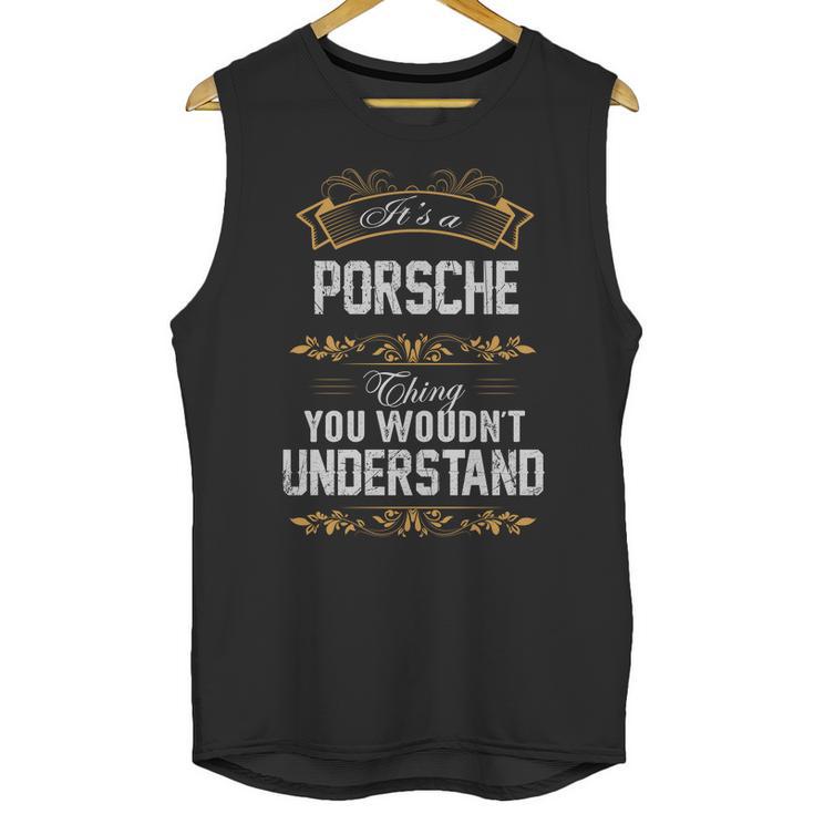 Porsche Shirt Porsche Family Name Porsche Funny Name GiftsShirt Unisex Tank Top