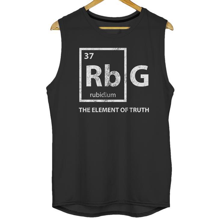 Rbg Element Of Truth Ruth Bader Ginsburg Supreme Court Science Unisex Tank Top