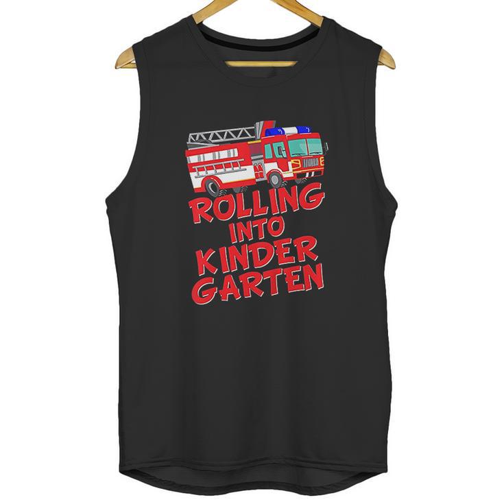 Rolling Into Kindergarten Back To School Fire Truck Fireman Unisex Tank Top