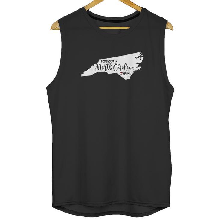 Somebody In North Carolina Loves Me Gift Unisex Tank Top