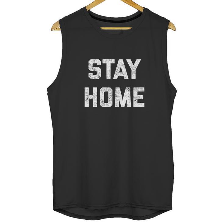 Stay Home Funny Pandemic Social Distancing Virus Unisex Tank Top