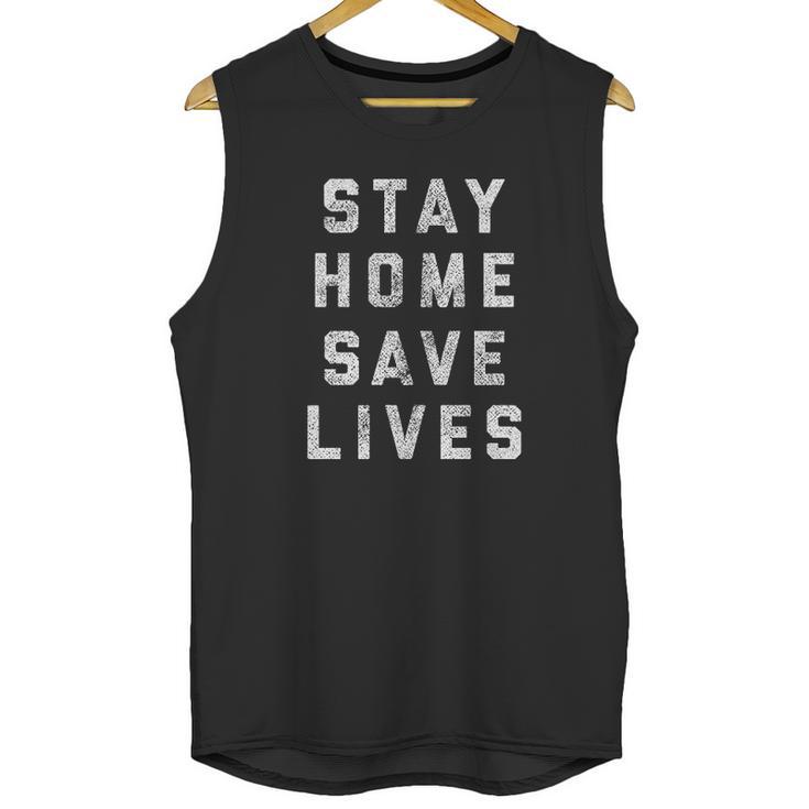 Stay Home Save Lives Social Distancing Unisex Tank Top