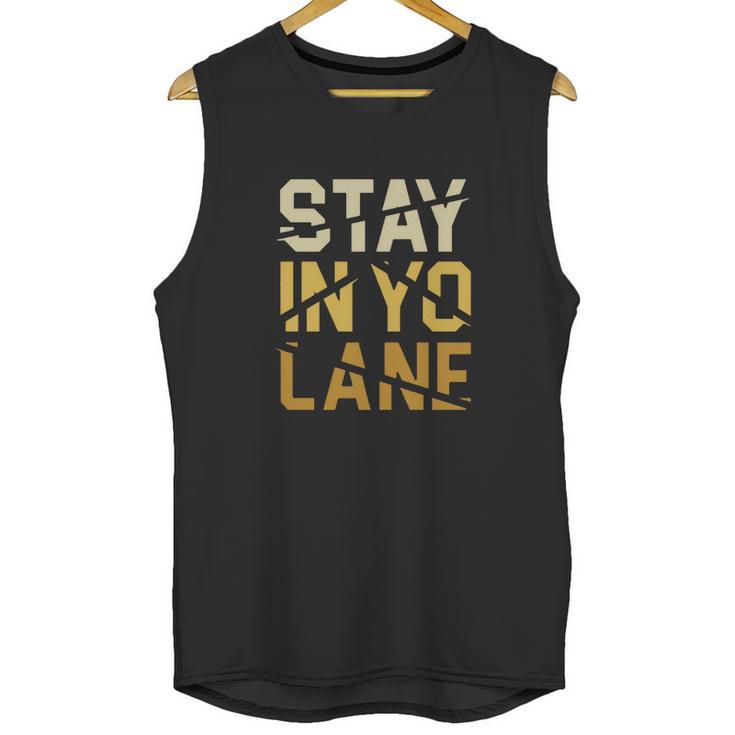 Stay In Yo Lane T-Shirt Unisex Tank Top