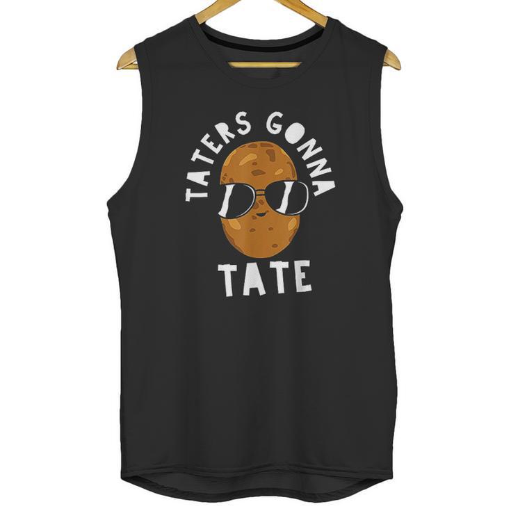 Taters Gonna Tate Funny Potato Tater Tot Foodie Gift Unisex Tank Top