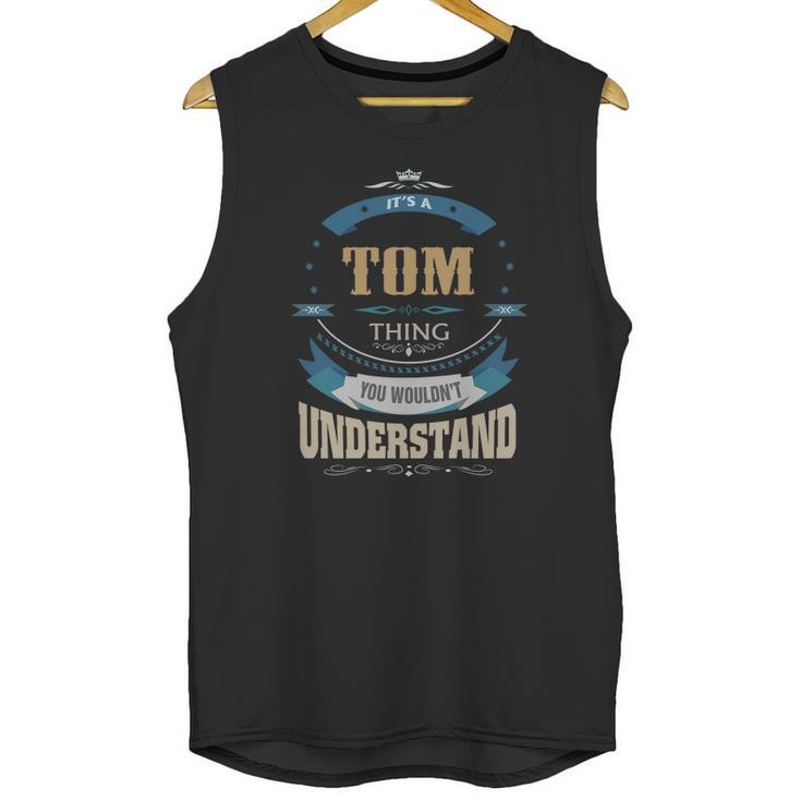 Tom Its A Tom Thing Unisex Tank Top