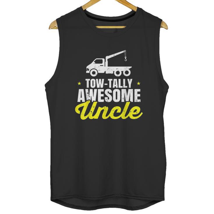 Tow Truck Driver Uncle Towing Car Pun Pickup Wrecker Gift Unisex Tank Top