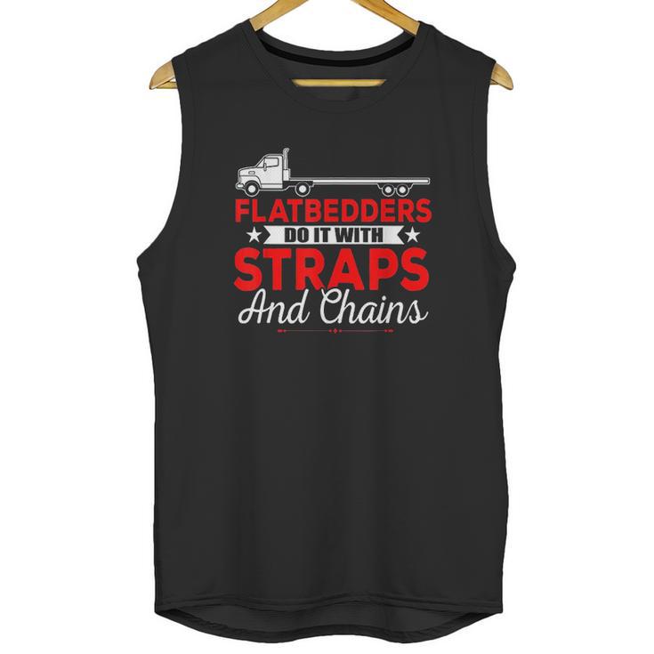 Trucking Flatbedders Do It With Straps And Chains Unisex Tank Top