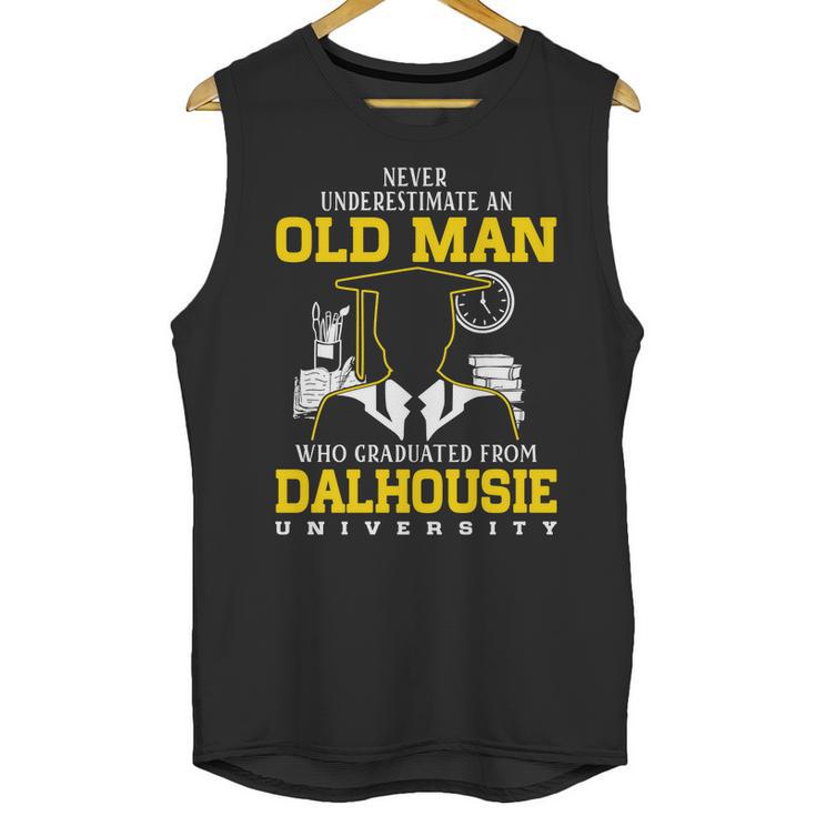 Never Underestimate An Old Man Who Graduated From Dalhousie University Unisex Tank Top