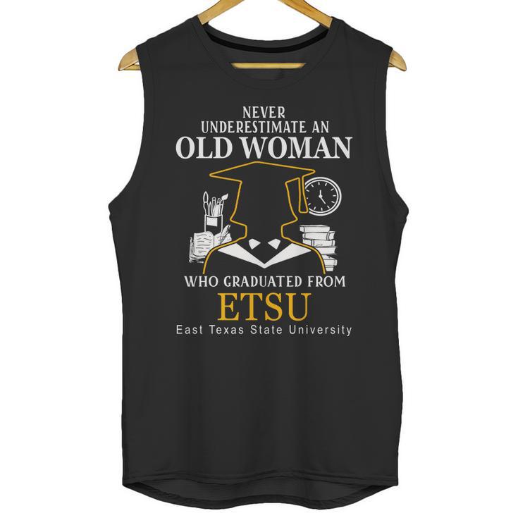 Never Underestimate An Old Man Who Graduated From East Texas State University Unisex Tank Top