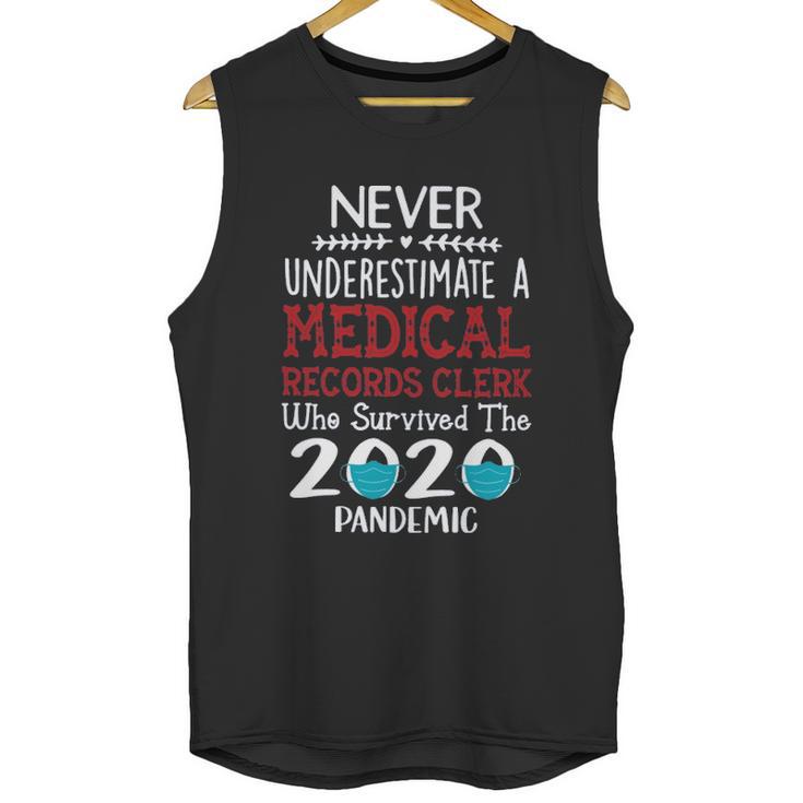 Never Underestimate Who Survived The Pandemic Medical Records Clerk Unisex Tank Top