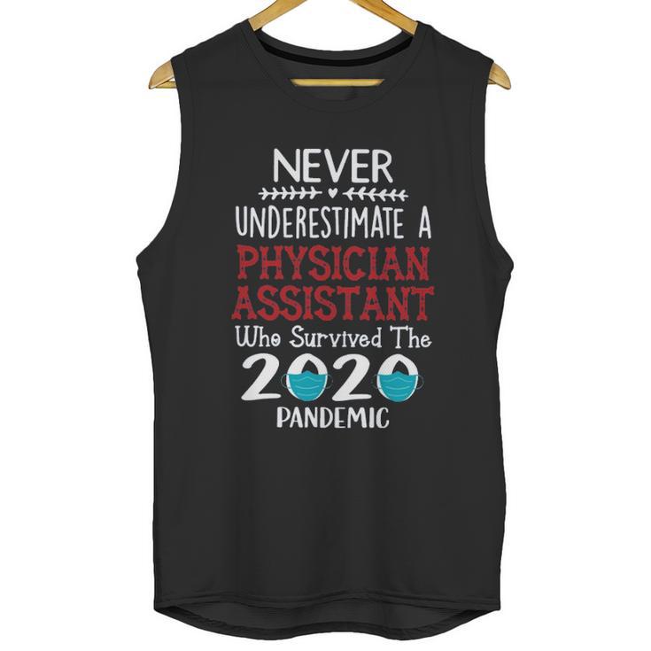 Never Underestimate Who Survived The Pandemic Physician Assistant Unisex Tank Top