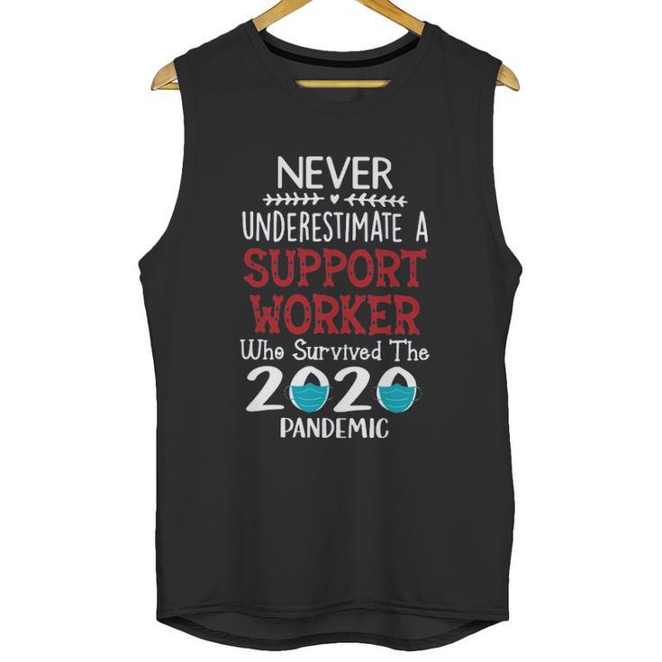 Never Underestimate Who Survived The Pandemic Support Worker Unisex Tank Top