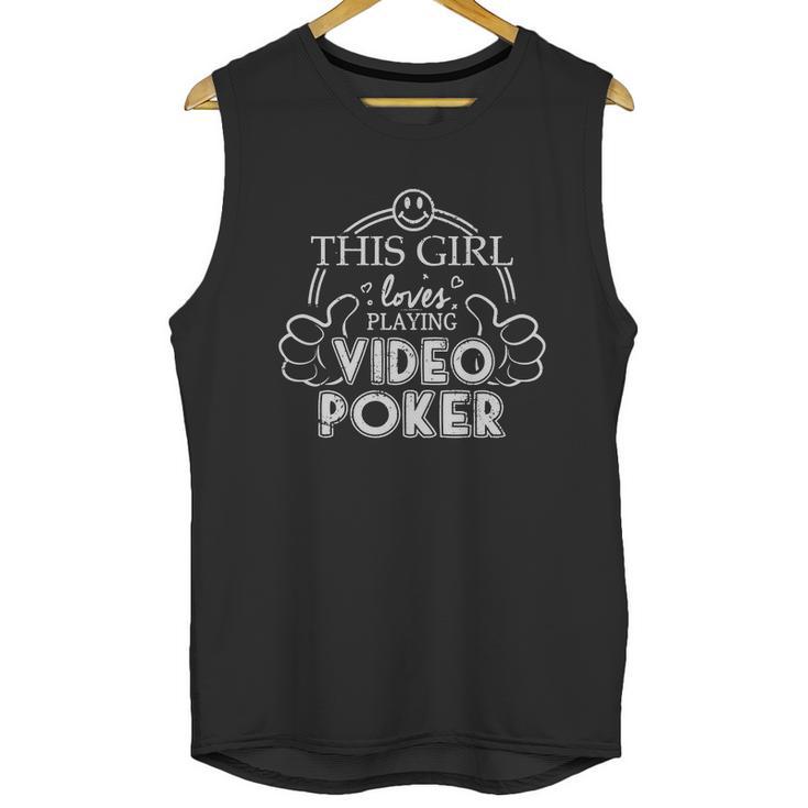 Video Poker Shirt Girl Loves Playing Video Poker Unisex Tank Top