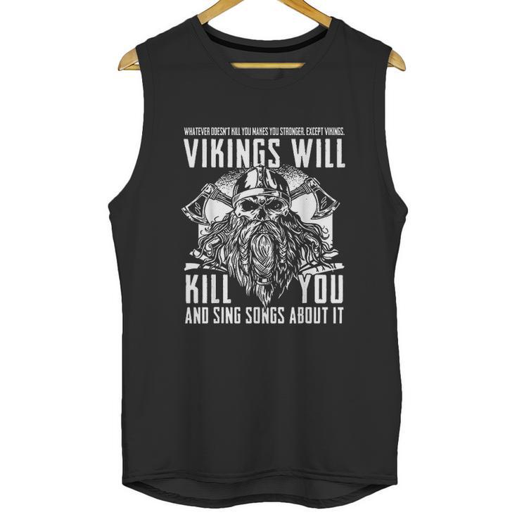 Vikings Will Kill You And Sing Songs About It Unisex Tank Top