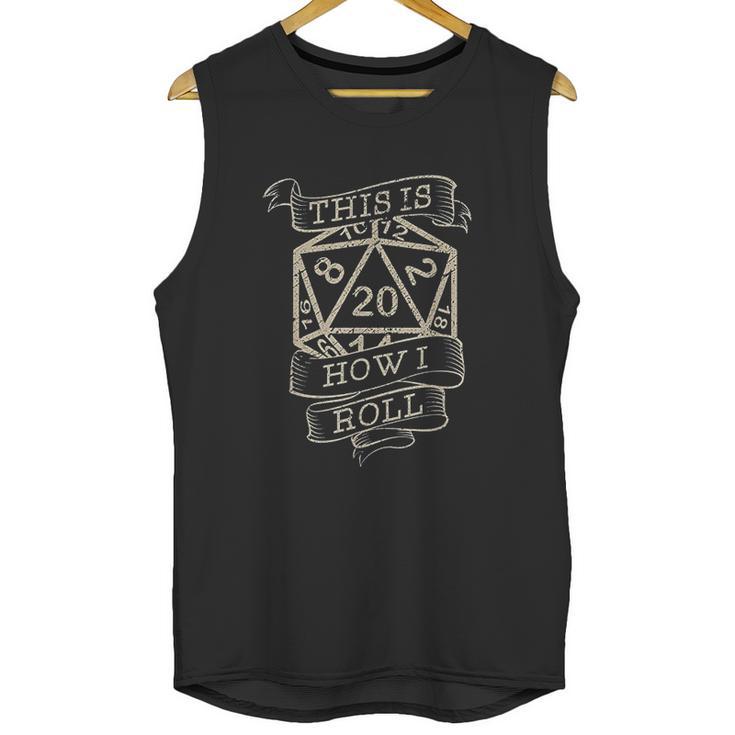 Vintage Role Playing Tabletop This Is How I Roll Unisex Tank Top