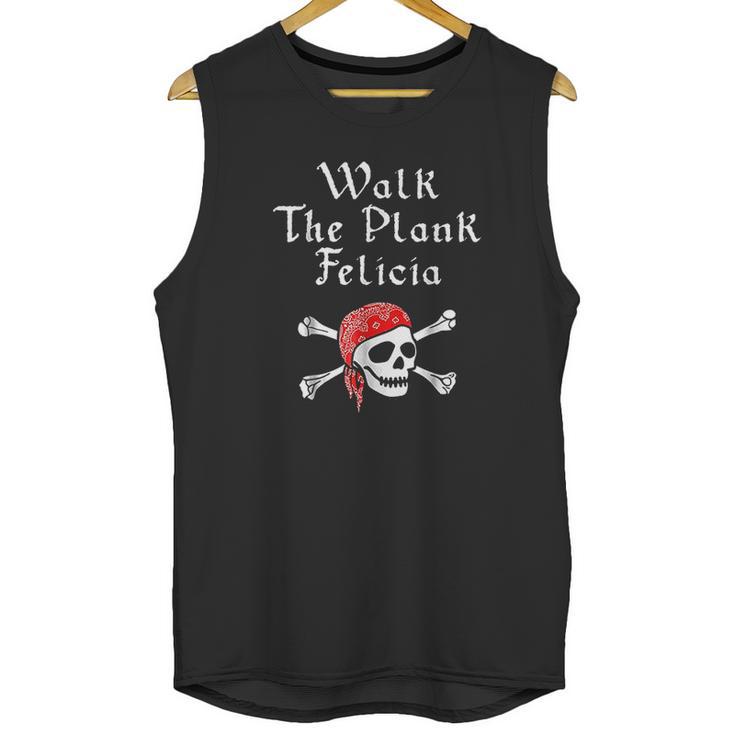 Walk The Plank Felicia Funny Pirate Unisex Tank Top