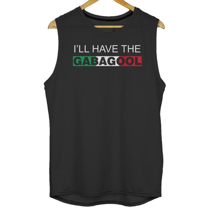 I Will Have The Gabagool Humor Gift Unisex Tank Top