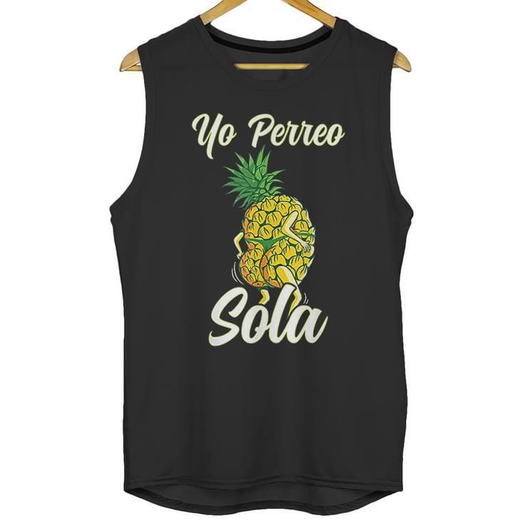 Yo Perreo Sola Funny Reggaeton Pineapple Perreando Unisex Tank Top