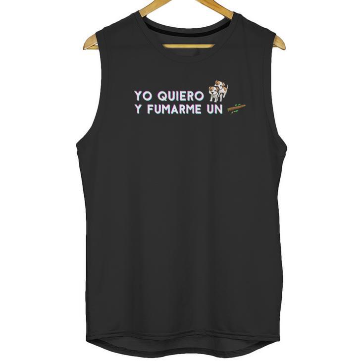 Yo Quiero Perrear Y Fumarmer Un Blunt Unisex Tank Top