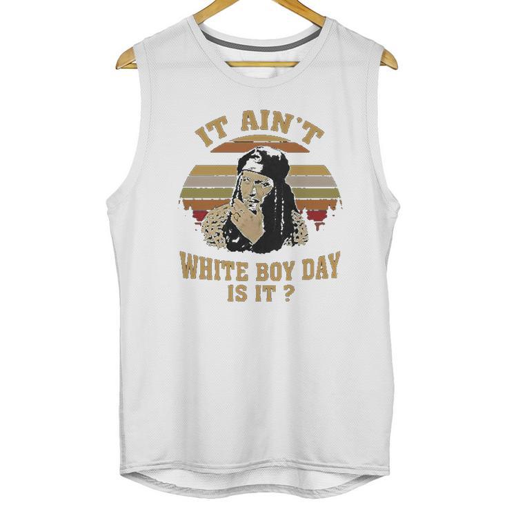 It Aint White Boy Day Is It Spivey True Romance Vintage Unisex Tank Top