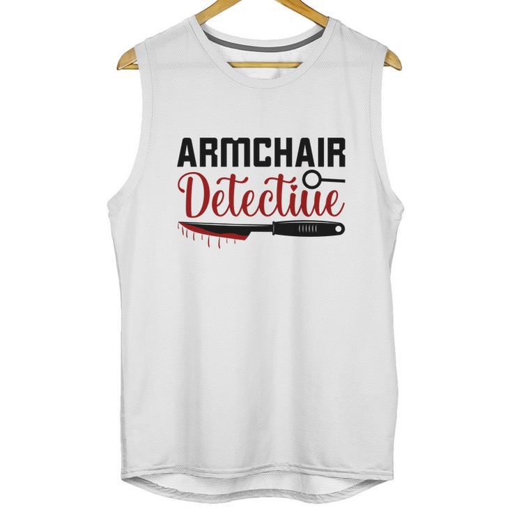 Armchair Detectiue True Crime Gift Crime Junkie Unisex Tank Top