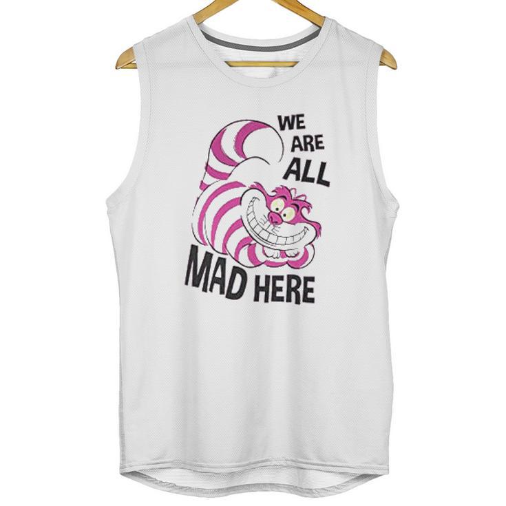 Cheshire Cat We Are All Mad Here Unisex Tank Top