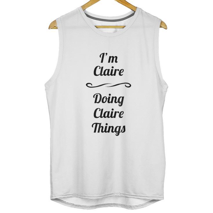 Im Claire Doing Claire Things Cute Unisex Tank Top