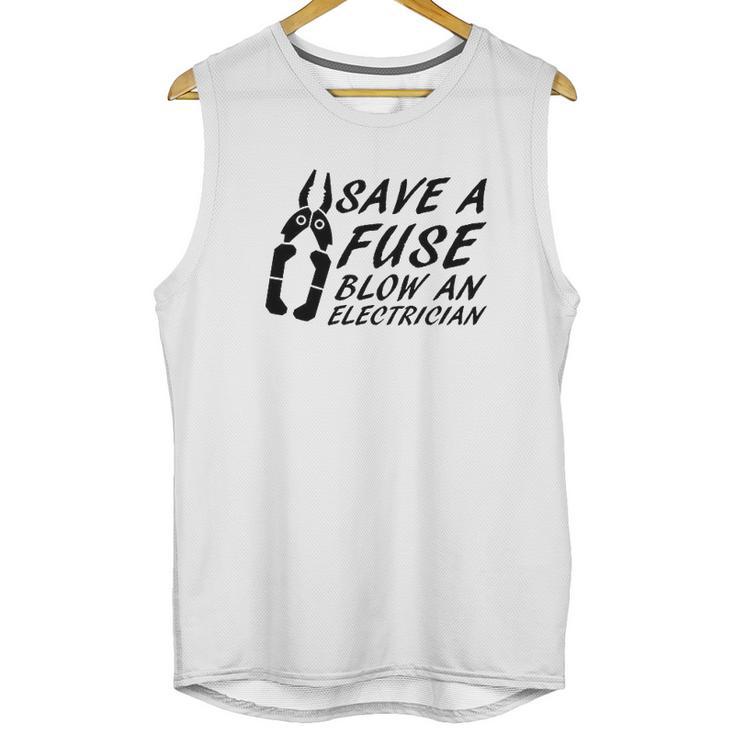 Comical Save A Fuse Blow An Electrician Unisex Tank Top