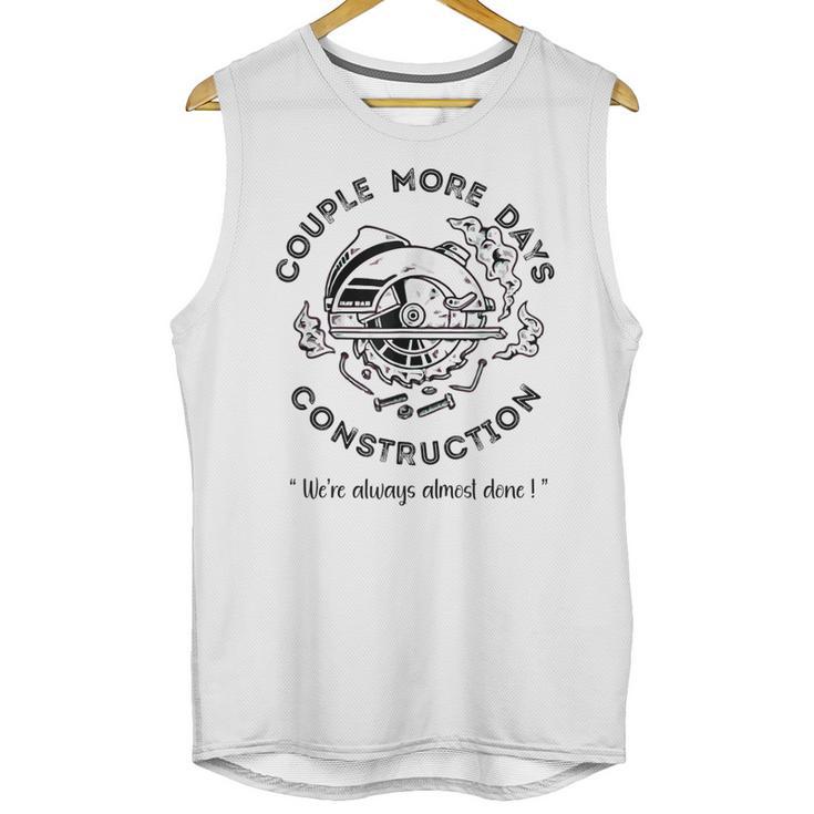 Couple More Days Construction We’Re Always Almost Done  V8 Unisex Tank Top