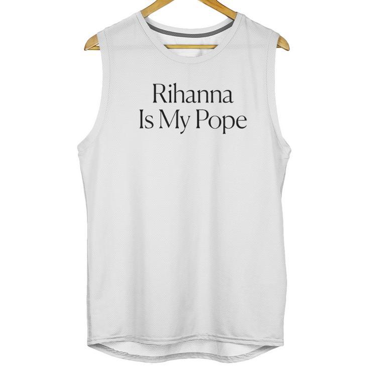 The Cut Rihanna Is My Pope Unisex Tank Top