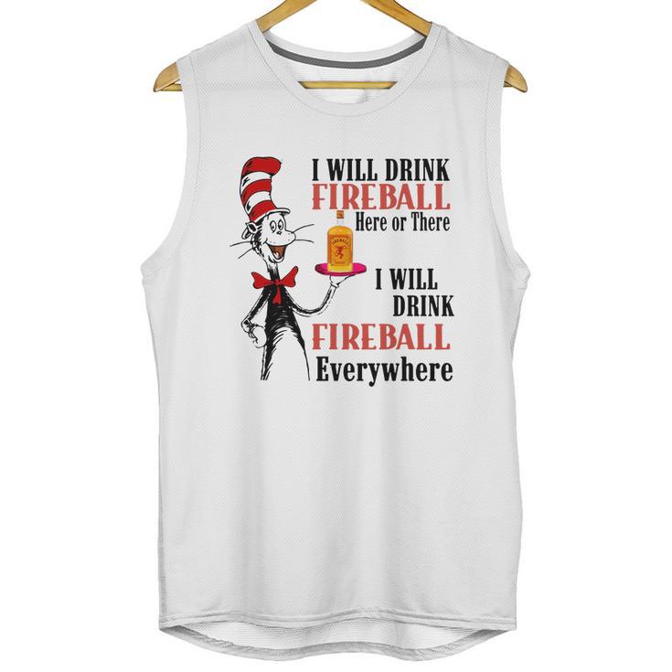 The Dr Seuss I Will Drink Fireball Here Or There I Will Drink Fireball Everywhere Unisex Tank Top