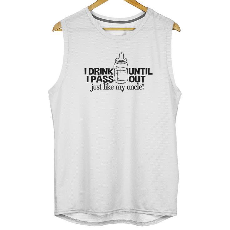 I Drink Until I Pass Out Just Like My Uncle Baby One Piece Unisex Tank Top