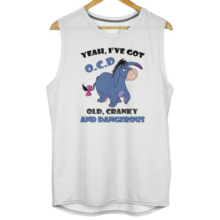 Eeyore Yeah Ive Got Old Cranky And Dangerous Shirt Unisex Tank Top