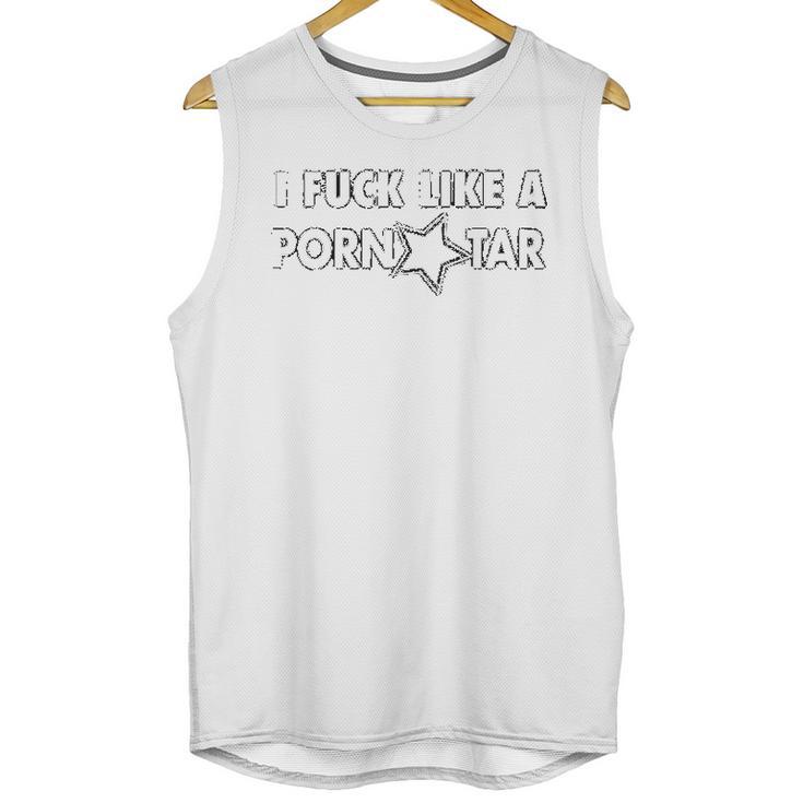 I Fck Like A Pon Star Unisex Tank Top