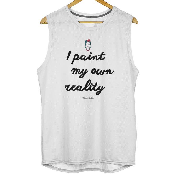 Frida Kahlo Paint My Own Reality Unisex Tank Top